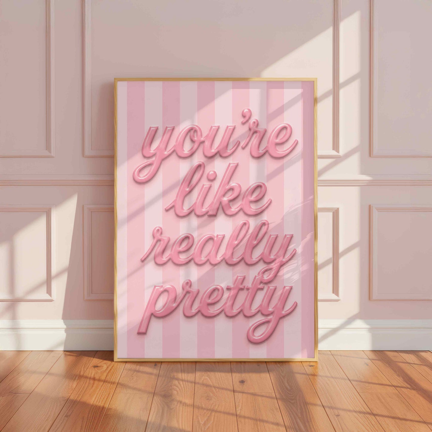 You're Like Really Pretty