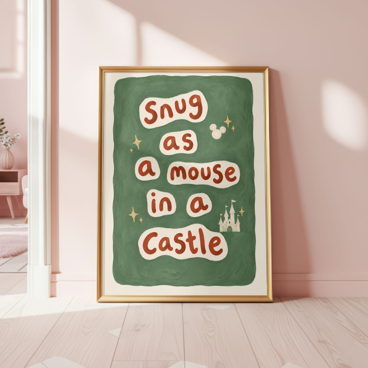 Snug As A Mouse In A Castle