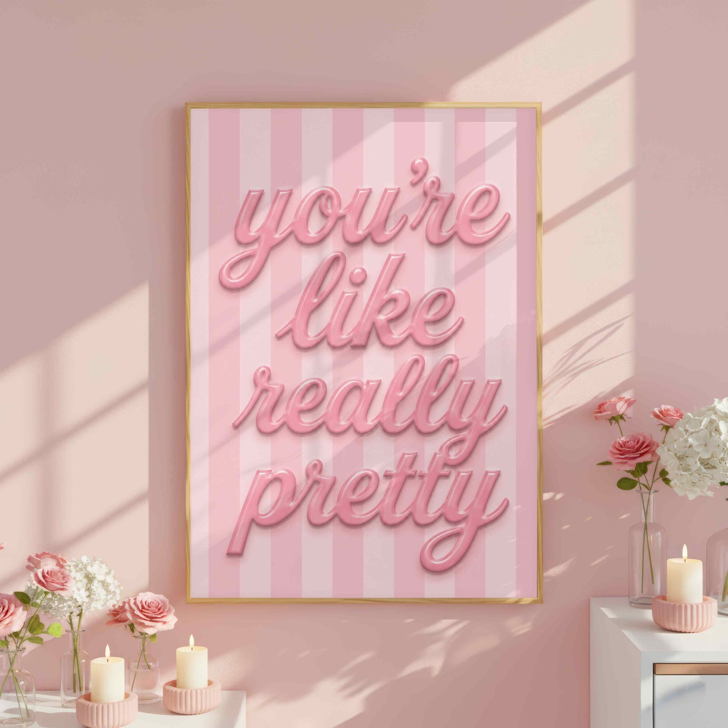 You're Like Really Pretty