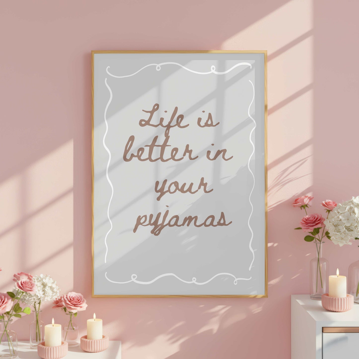 Life Is Better In Your Pj's