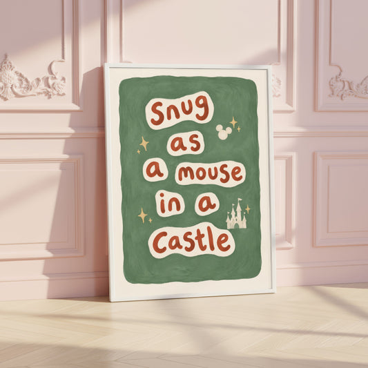 Snug As A Mouse In A Castle