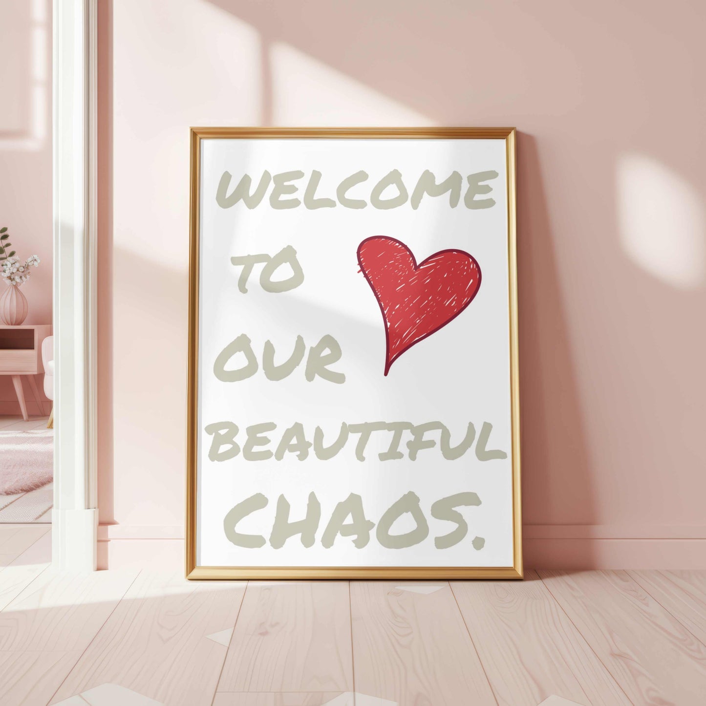 Welcome To Our Beautiful Chaos