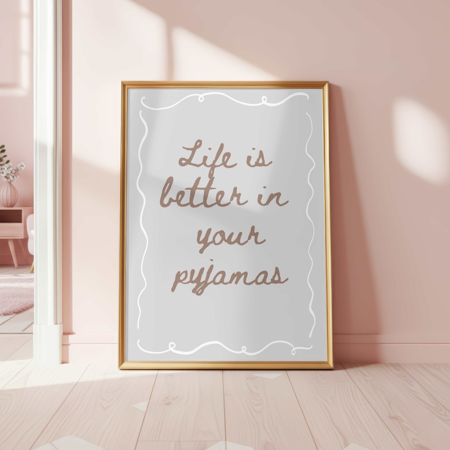 Life Is Better In Your Pj's