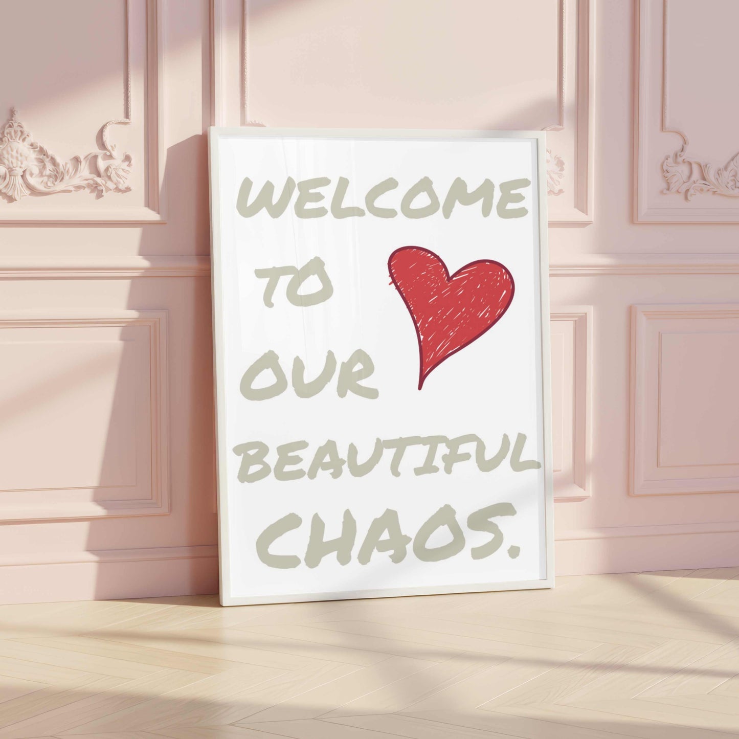 Welcome To Our Beautiful Chaos