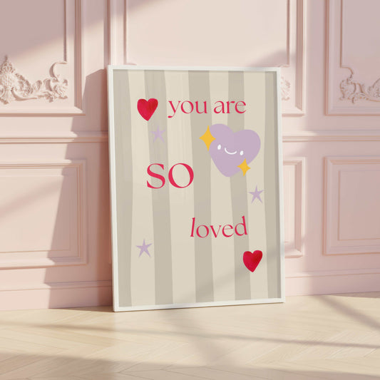 You Are So Loved