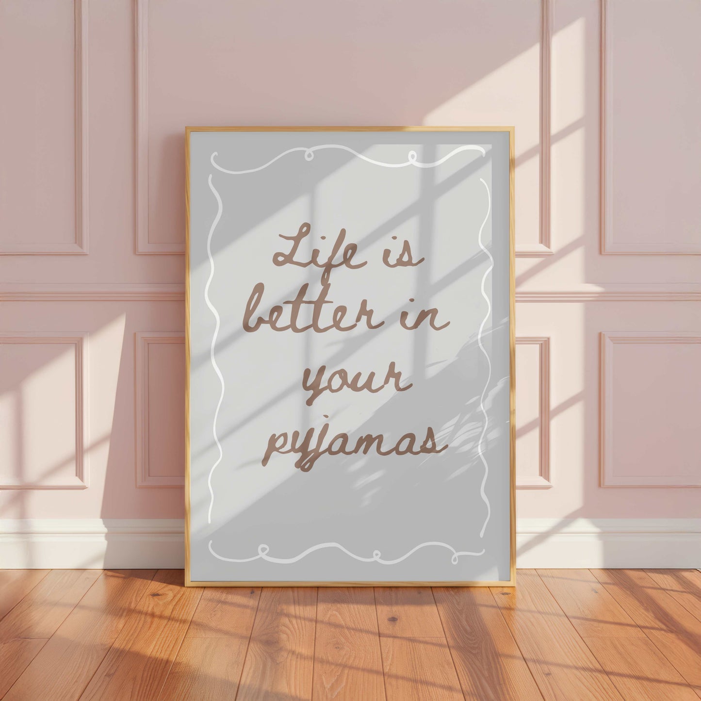Life Is Better In Your Pj's
